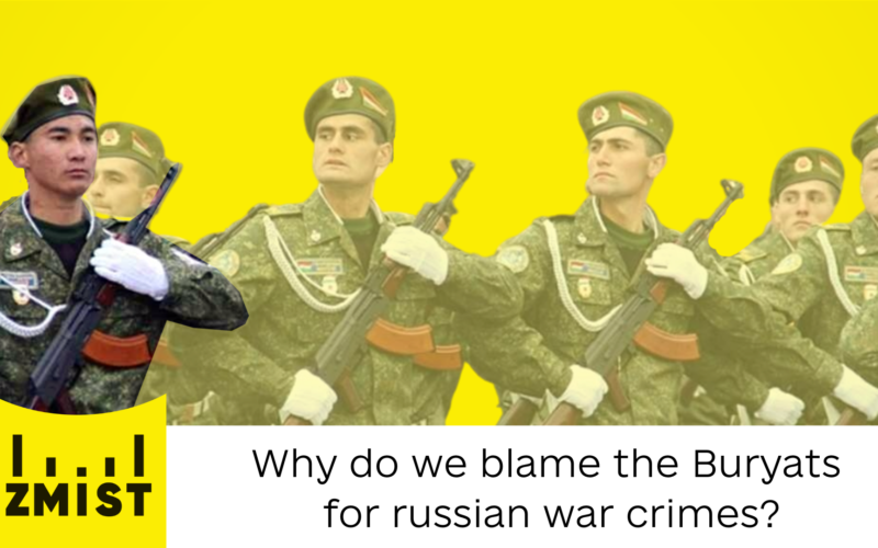 Why do Ukrainians blame the Buryats for the crimes of all Russians?