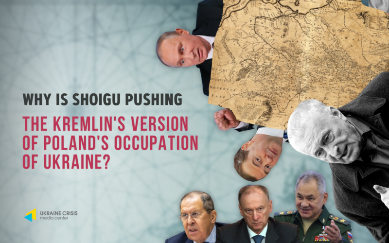 Shoigu pushes the Kremlin narrative of Poland’s occupation of Ukraine. But why?